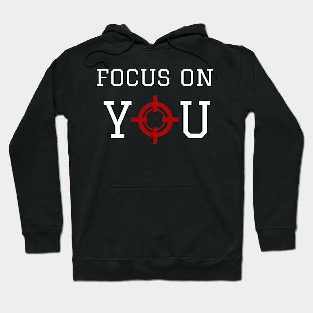 Focus on You: The Target is You Hoodie by Unknown 